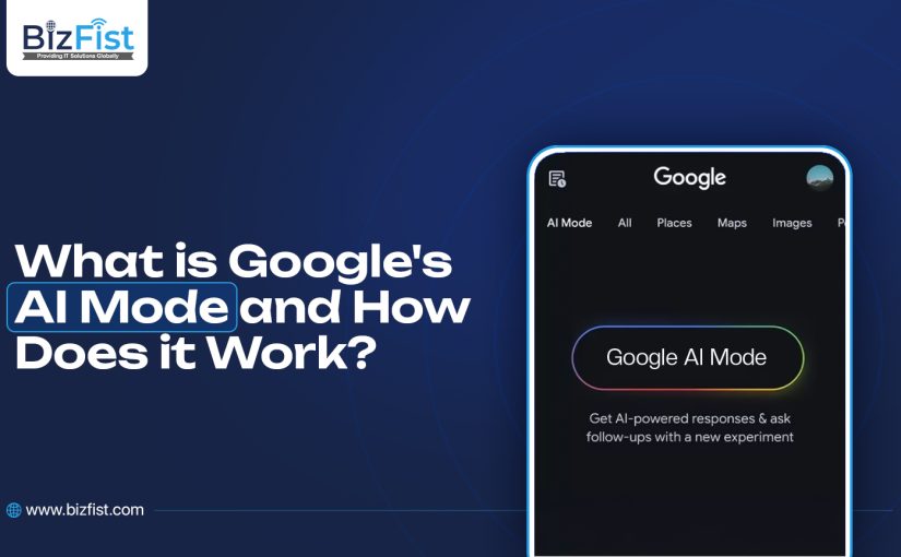 What is Google’s AI Mode and How Does it Work?