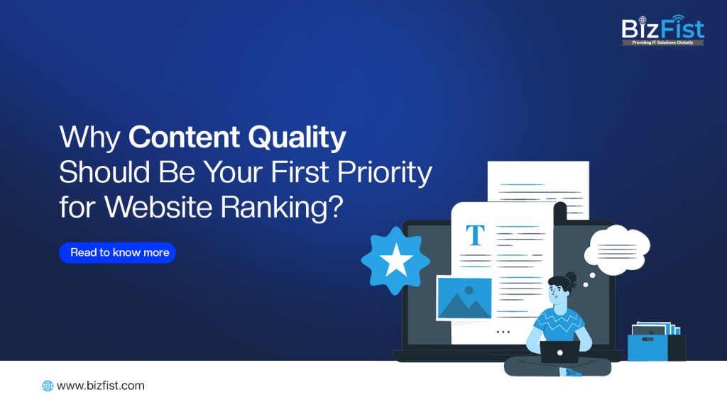 Why Content Quality Should Be Your First Priority for Website Ranking?