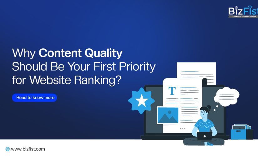Why Content Quality Should Be Your First Priority for Website Ranking?